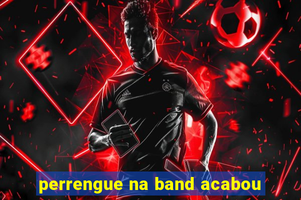 perrengue na band acabou